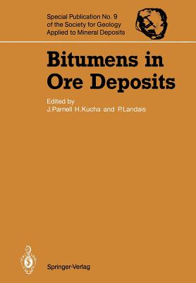 Bitumens in Ore Deposits - Parnell, John (Editor), and Kucha, Henryk (Editor), and Landais, P (Editor)