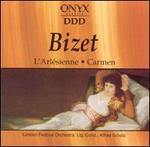 Bizet: L'Arlsienne; Carmen