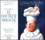Bizet: Le Docteur Miracle