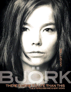Bjork: There's More to Life Than This