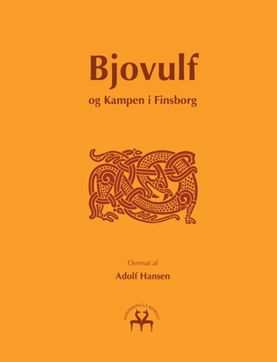 Bjovulf: og kampen i Finsborg - Reprint, Heimskringla (Editor), and Hansen, Adolf