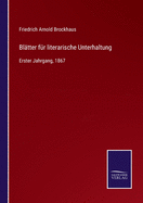 Bltter fr literarische Unterhaltung: Erster Jahrgang, 1867