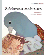 Blsngarens berttelser: Swedish Edition of A Bluebird's Memories