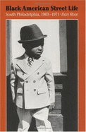 Black American Street Life: South Philadelphia, 1969-1971 - Rose, Dan