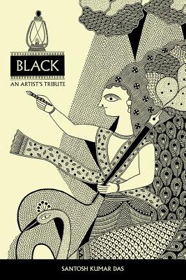 Black: An Artist's Tribute - Das, Santosh Kumar
