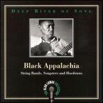 Black Appalachia: String Bands, Songsters and Hoedowns