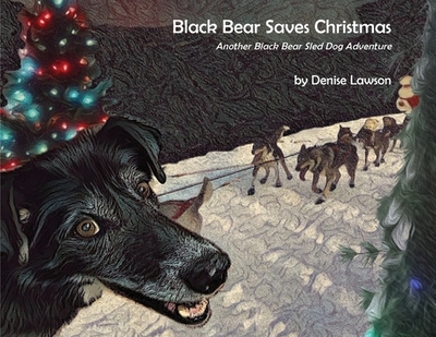 Black Bear Saves Christmas - 