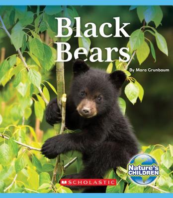 Black Bears (Nature's Children) - Grunbaum, Mara
