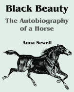 Black Beauty: The Autobiography of a Horse (Large Print Edition)