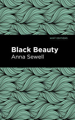 Black Beauty - Sewell, Anna, and Editions, Mint (Contributions by)