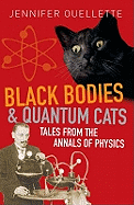 Black Bodies and Quantum Cats: Tales of Pure Genius and Mad Science