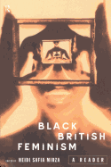 Black British Feminism: A Reader