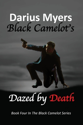 Black Camelot's Dazed By Death - Myers