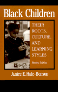 Black Children: Their Roots, Culture, and Learning Styles