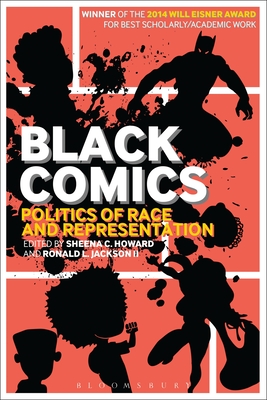Black Comics - Howard, Sheena C (Editor), and Jackson II, Ronald L (Editor)