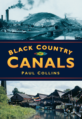 Black Country Canals - Collins, Paul