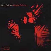 Black Dahlia - Bob Belden