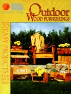 Black & Decker Outdoor Wood Furnishings: Step-By-Step Instructions for Over 30 Projects
