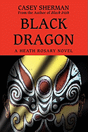 Black Dragon: A Heath Rosary Novel