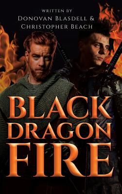 Black Dragonfire - Blasdell, Donovan, and Beach, Christopher