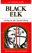 Black Elk: Living in the Sacred Hoop