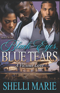 Black Eyes, Blue Tears: A Vicious Love
