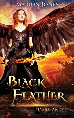 Black Feather: Dark Angel - Jones, Marion
