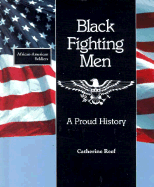Black Fighting Men: A Proud His