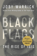 Black Flags: The Rise of Isis
