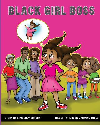 Black Girl Boss: Picture Storybook - Gordon, Kimberly