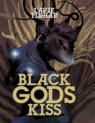 Black Gods Kiss - Tidhar, Lavie