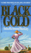 Black Gold - Bunkley, Anita R