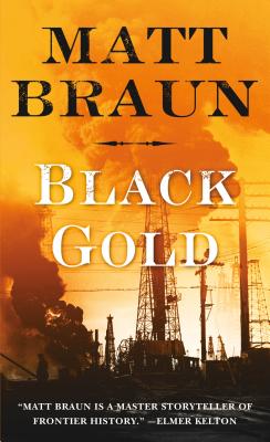 Black Gold - Braun, Matt