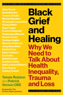 Black Grief and Healing: Why We Need to Talk about Health Inequality, Trauma and Loss