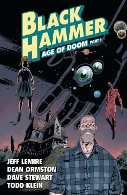 Black Hammer Volume 3: Age of Doom Part One - Lemire, Jeff