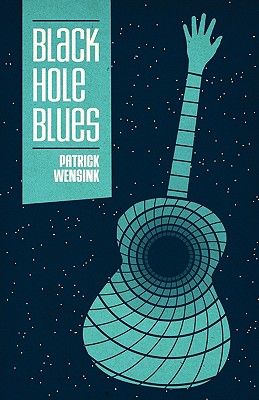 Black Hole Blues - Wensink, Patrick