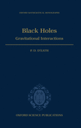 Black Holes: Gravitational Interactions