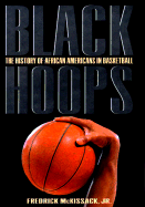 Black Hoops: The History of African-Americans in Basketball - McKissack, Fredrick L