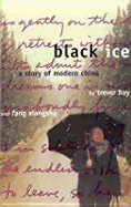 Black Ice: A Story of Modern China