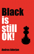 Black Is Still Ok! - Adorjan, Andras