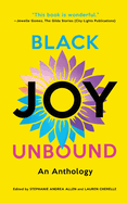 Black Joy Unbound: An Anthology