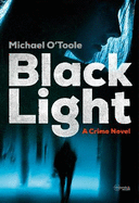 Black Light: A Crime Novel