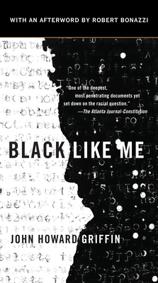 Black Like Me - Griffin, John Howard (Epilogue by), and Bonazzi, Robert (Afterword by)