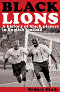 Black Lions: A History of Black Players in English Football