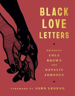 Black Love Letters - Brown, Cole, and Johnson, Natalie