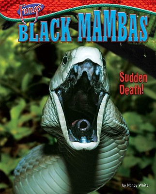 Black Mambas: Sudden Death! - White, Nancy