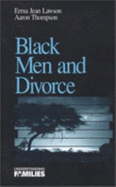 Black Men and Divorce - Lawson, Erma Jean, Professor, and Thompson, Aaron, Dr.