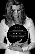 Black Milk: On Writing, Motherhood, and the Harem Within