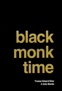 Black Monk Time - Shaw, Thomas M, and Klemke, Anita, and Pyle, Gayle M (Editor)