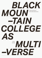 Black Mountain College as Multiverse